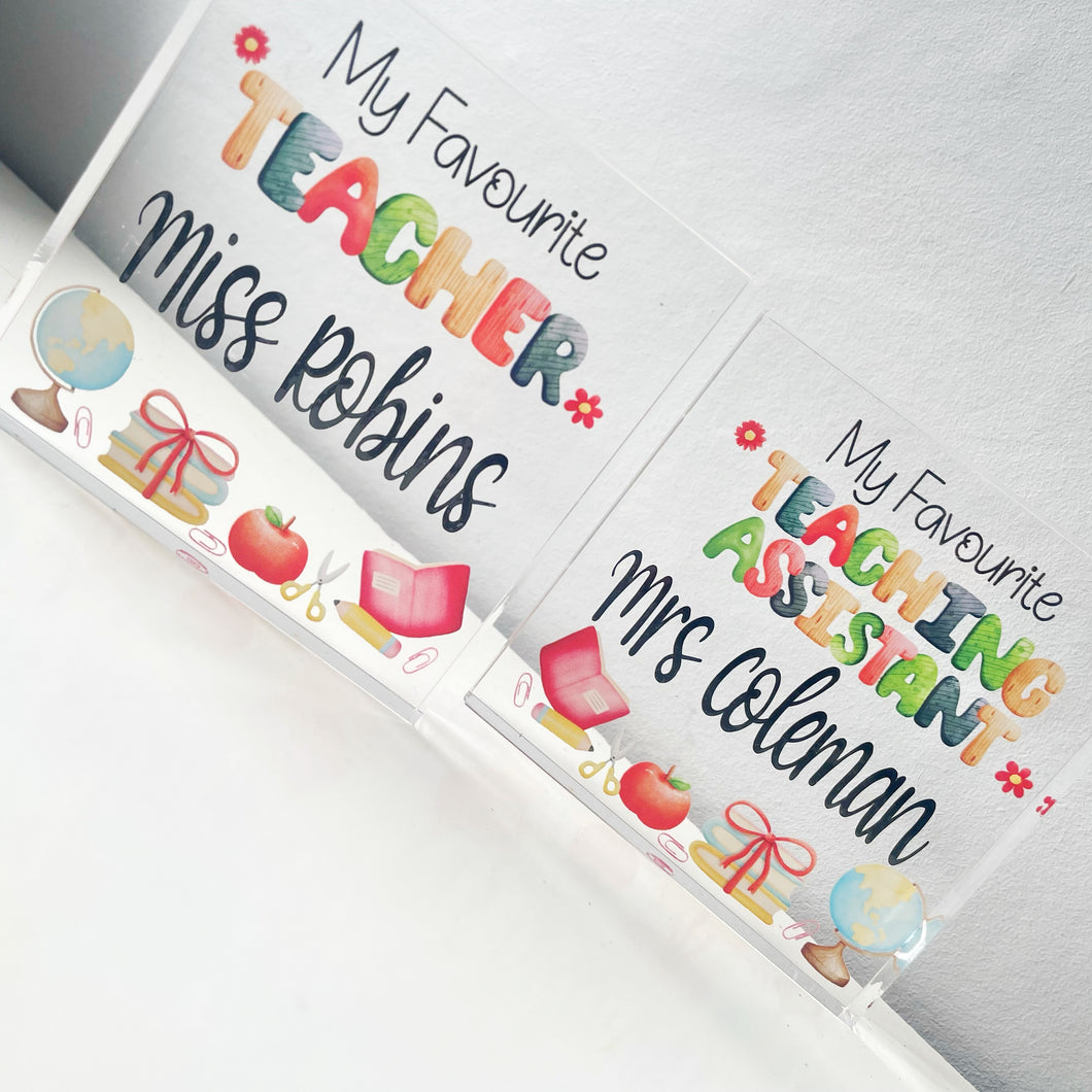 My Favourite Teacher/Teaching Assistant Personalised Acrylic Block