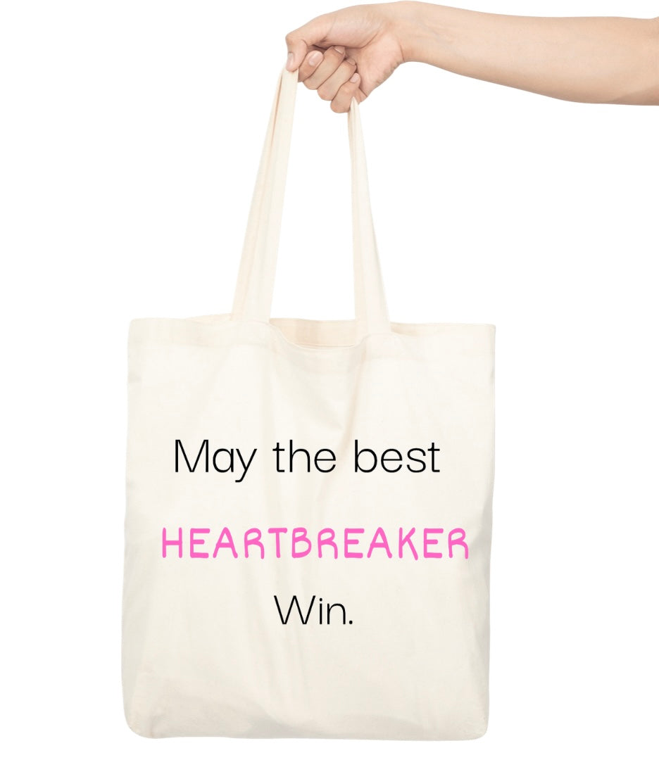 May the best Heartbreaker win Tote Bag